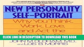 Ebook The New Personality Self-Portrait: Why You Think, Work, Love and Act the Way You Do Free