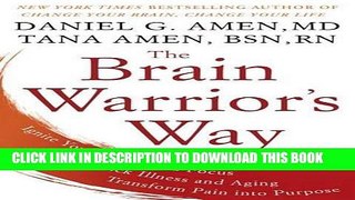 Ebook The Brain Warrior s Way: Ignite Your Energy and Focus, Attack Illness and Aging, Transform