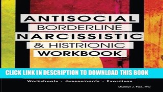 Ebook Antisocial, Borderline, Narcissistic and Histrionic Workbook: Treatment Strategies for