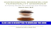 Best Seller Overcoming Borderline Personality Disorder: A Family Guide for Healing and Change Free