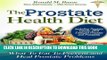Ebook The Prostate Health Diet: What to Eat to Prevent and Heal Prostate Problems Including