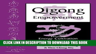 Ebook Qigong Empowerment: A Guide to Medical, Taoist, Buddhist and Wushu Energy Cultivation Free