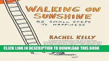 Ebook Walking on Sunshine: 52 Small Steps to Happiness Free Read