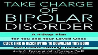 Best Seller Take Charge of Bipolar Disorder: A 4-Step Plan for You and Your Loved Ones to Manage