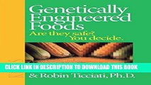 Best Seller Genetically Engineered Foods: Are They Safe? You Decide. Free Read