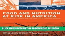 Best Seller Food And Nutrition At Risk In America: Food Insecurity, Biotechnology, Food Safety And