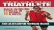Best Seller The Time-Crunched Triathlete: Race-Winning Fitness in 8 Hours a Week (The