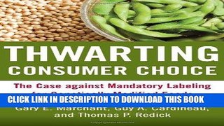 Best Seller Thwarting Consumer Choice: The Case against Mandatory Labeling for Genetically