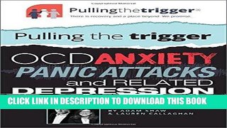 Best Seller Pulling the Trigger: OCD, Anxiety, Panic Attacks and Related Depression - The