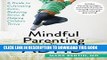 Ebook Mindful Parenting for ADHD: A Guide to Cultivating Calm, Reducing Stress, and Helping