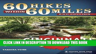 Ebook 60 Hikes Within 60 Miles: Cincinnati: Including Clifton Gorge, Southeast Indiana, and