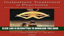 Best Seller Outpatient Treatment of Psychosis: Psychodynamic Approaches to Evidence-Based Practice