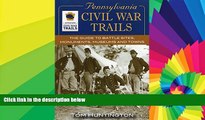 Ebook deals  Pennsylvania Civil War Trails: The Guide to Battle Sites, Monuments, Museums and