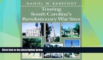 Buy NOW  Touring South Carolina s Revolutionary War Sites (Touring the Backroads)  Premium Ebooks