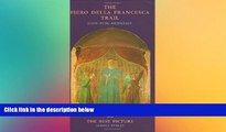 Ebook Best Deals  The Piero Della Francesca Trail, with The Best Picture  Full Ebook