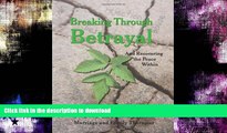 READ BOOK  Breaking Through Betrayal: and Recovering the Peace Within (New Horizons in Therapy)