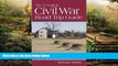 Must Have  The Complete Civil War Road Trip Guide: 10 Weekend Tours and More than 400 Sites, from