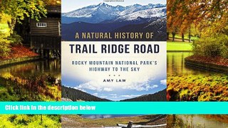 Ebook Best Deals  A Natural History of Trail Ridge Road: Rocky Mountain National Park s Highway to