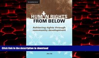 Best book  Human Rights from Below: Achieving Rights through Community Development online to buy