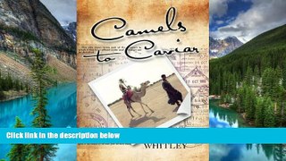 Ebook Best Deals  Camels to Caviar  Most Wanted