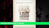 Read book  A Death at Crooked Creek: The Case of the Cowboy, the Cigarmaker, and the Love Letter