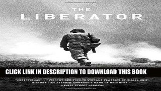 Best Seller The Liberator: One World War II Soldier s 500-Day Odyssey from the Beaches of Sicily