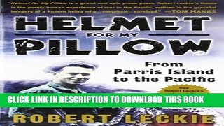 Ebook Helmet for My Pillow: From Parris Island to the Pacific Free Download
