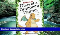 Best Buy Deals  Pokemon Go:  Diary Of A Dragonite Warrior: (An Unofficial Pokemon Book) (Pokemon