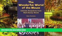 Must Have  The Wonderful World of Mouse: Intimate Snapshots from Walt Disney World  Buy Now