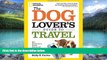 Best Buy Deals  The Dog Lover s Guide to Travel: Best Destinations, Hotels, Events, and Advice to