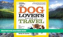 Best Buy Deals  The Dog Lover s Guide to Travel: Best Destinations, Hotels, Events, and Advice to