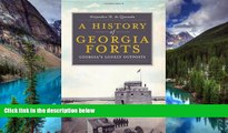 Ebook Best Deals  A History of Georgia Forts: Georgia s Lonely Outposts (Landmarks)  Full Ebook