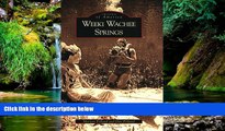 Ebook Best Deals  Weeki Wachee Springs (Images of America)  Most Wanted