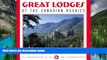 Must Have  Great Lodges of the Canadian Rockies: The Companion Book to the PBS Television Series