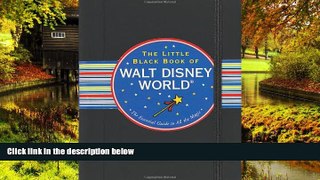 Must Have  Little Black Book of Walt Disney World 2010 (2nd Edition) (Travel Guide) (Little Black