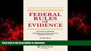 liberty book  Federal Rules of Evidence, with Practice Problems, Supplement to Evidence: Practice,