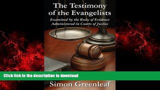 liberty books  The Testimony of the Evangelists, Examined by the Rules of Evidence Administered in