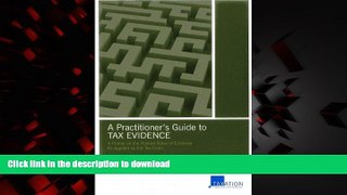 Buy book  A Practitioner s Guide to Tax Evidence: A Primer on the Federal Rules of Evidence as