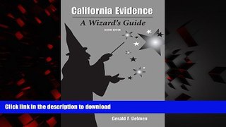 liberty books  California Evidence: A Wizard s Guide, Second Edition online for ipad