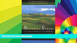 Ebook deals  Natural State: A Literary Anthology of California Nature Writing  Full Ebook