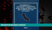 Best books  Evidence, A Concise Comparison of the Federal Rules with the California Code, 2012