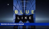 READ BOOK  Blue Like Jazz: Nonreligious Thoughts on Christian Spirituality FULL ONLINE