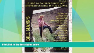 Big Sales  Guide to 50 Interesting and Mysterious Sites in the Mojave (Bill Mann s Guides to