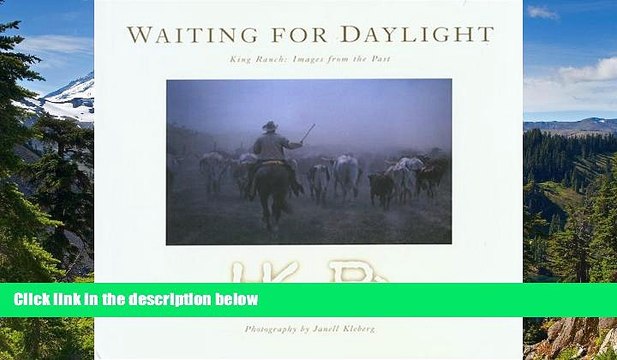 Ebook deals Waiting for Daylight: King Ranch: Images from the Past Most Wanted