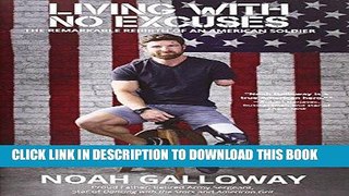 Best Seller Living with No Excuses: The Remarkable Rebirth of an American Soldier Free Download