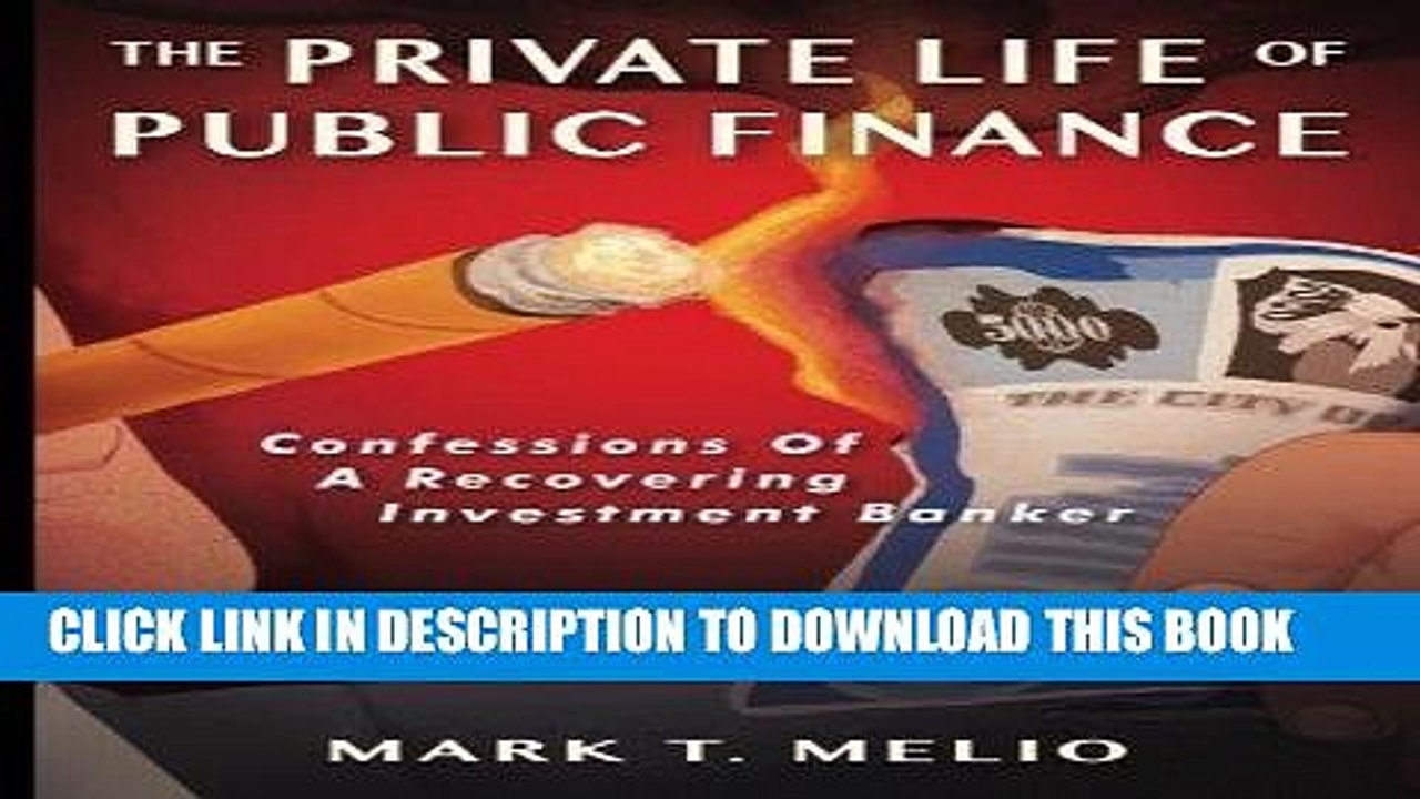[PDF] The Private Life of Public Finance: Confessions of a Recovering Investment Banker Popular