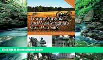 Big Deals  Touring Virginia s and West Virginia s Civil War Sites (Touring the Backroads)  Best