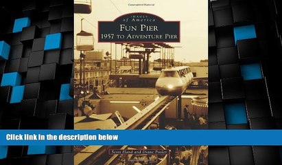 Buy NOW  Fun Pier: 1957 to Adventure Pier (Images of America)  READ PDF Online Ebooks