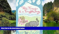 Best Deals Ebook  Ten Trees and a Truffle Dog: Sniffing Out the Perfect Plot in Provence  Best
