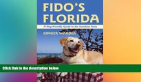 Must Have  Fido s Florida: A Dog-Friendly Guide to the Sunshine State (Dog-Friendly Series)  Full